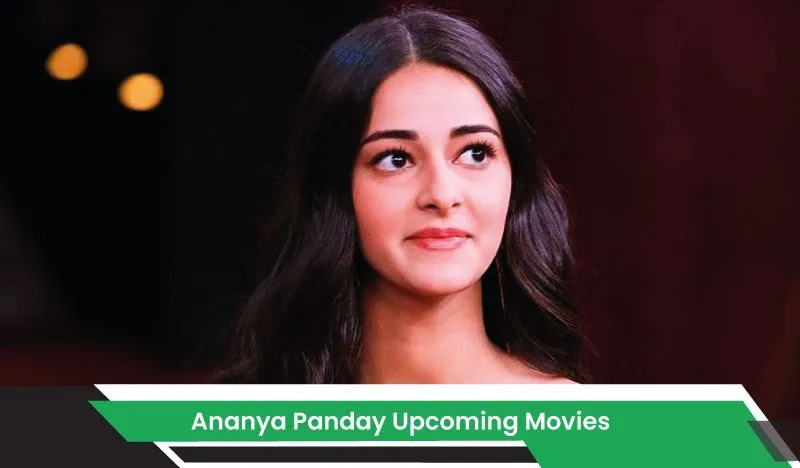 Ananya Panday Upcoming Movies, List, Release Date