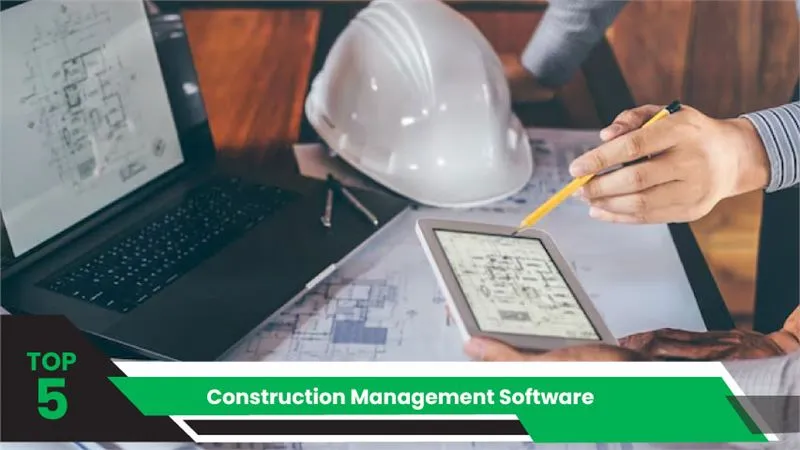 Top 5 Construction Management Software in 2024