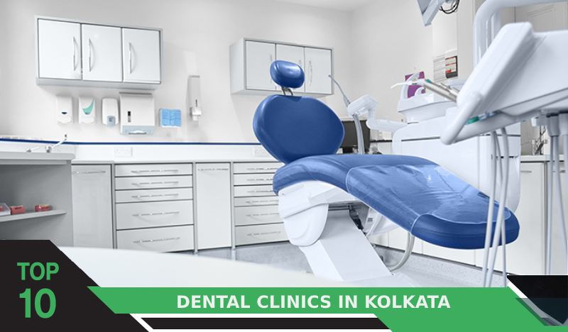 Top 10 Dental Clinics in Kolkata