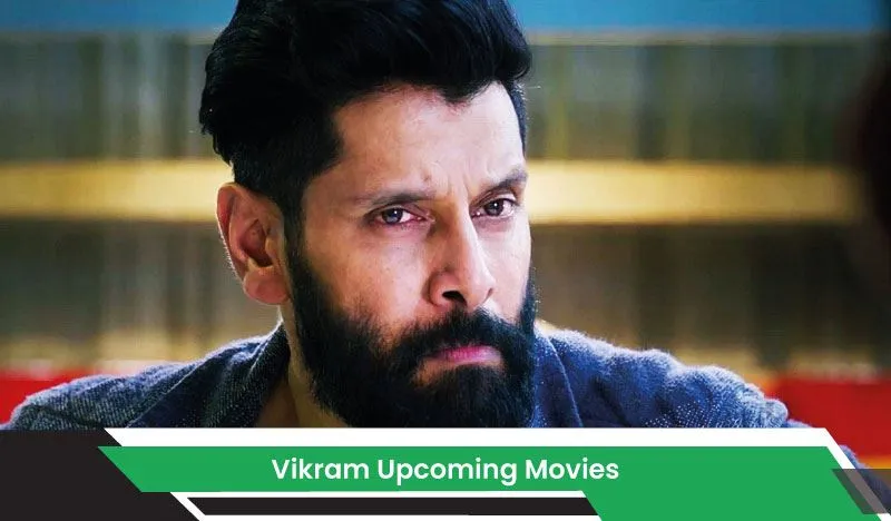 Vikram Upcoming Movies