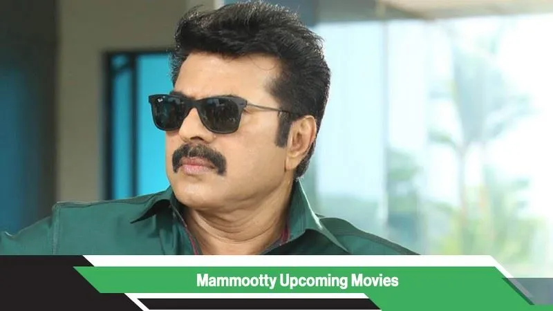 Mammootty Upcoming Movies