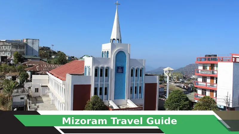Mizoram Tours & Travel Guide