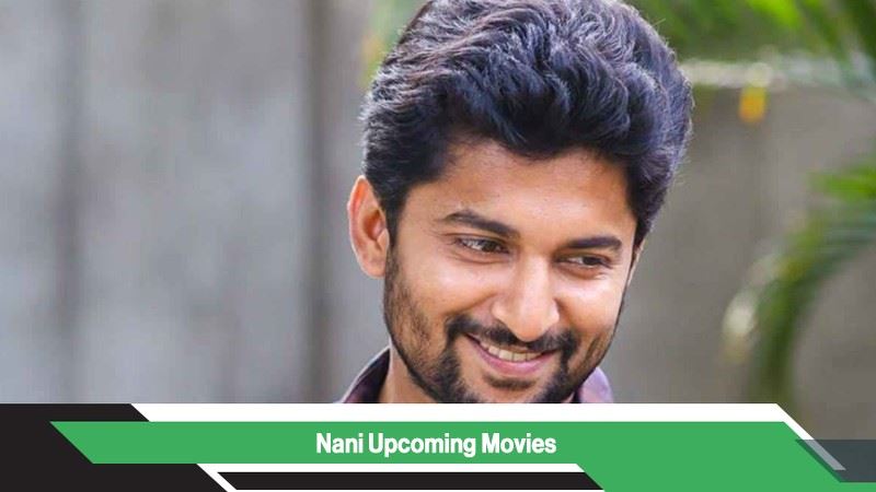 Nani Upcoming Movies, List, Release Date