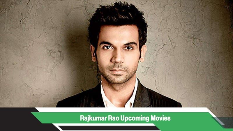 Rajkummar Rao Upcoming Movies, List, Release Date