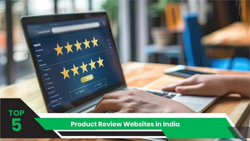 Top 5 Product Review Websites in India