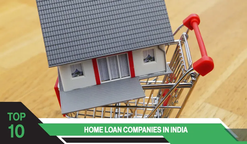 Top 10 Home Loan Companies in India