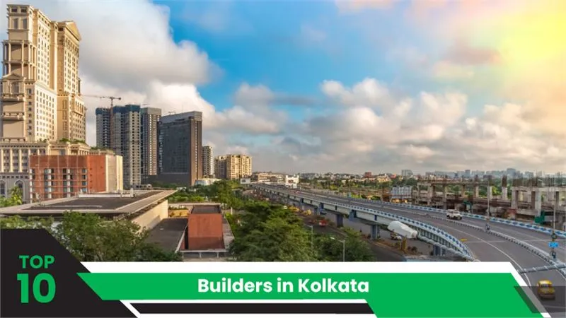 Top 10 Builders in Kolkata