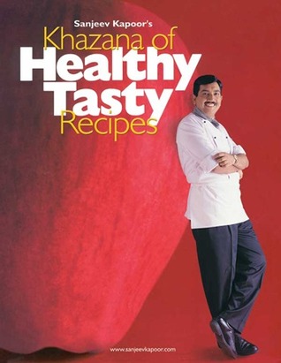 Khazana Of Healthy Tasty Recipes - Sanjeev Kapoor Image