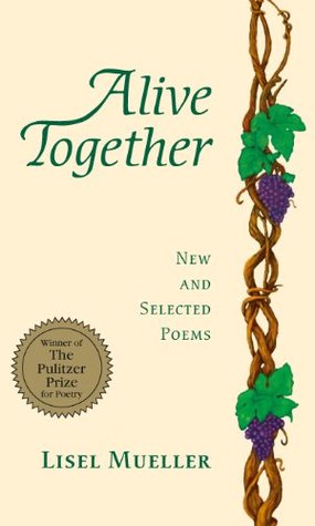 Alive Together : New And Selected Poems - Lisel Mueller Image