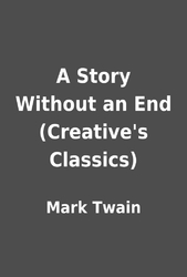 Story Without an End, A - Mark Twain Image