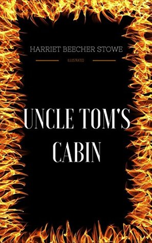 Uncle Tom's Cabin - Harriet Beecher Stowe Image