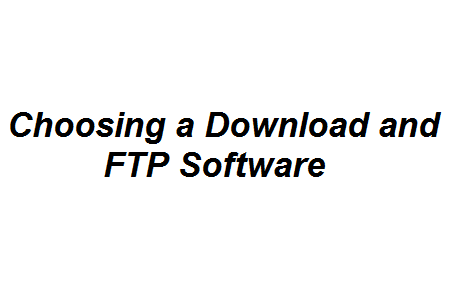 Choosing a Download and FTP Software Image