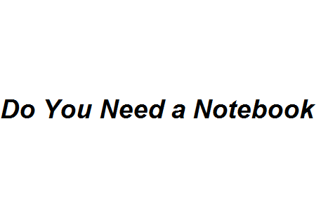 Do You Need a Notebook Image