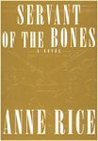 Servant of the Bones - Anne Rice Image