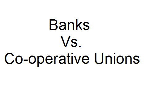 Banks Vs. Co-operative Unions Image