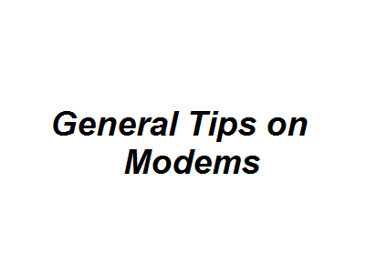 General Tips on Modems Image