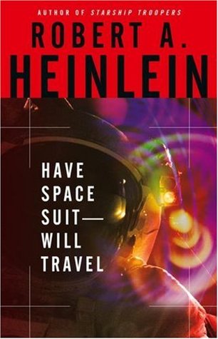 Have Spacesuit Will Travel - Robert A. Heinlein Image