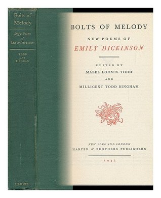 Bolts of Melody : New Poems of Emily Dickinson - Emily Dickinson Image