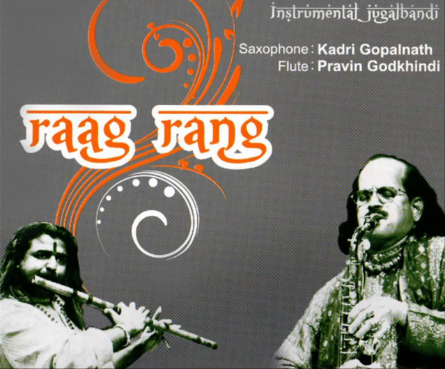 Raag Rang Saxophone & Flute - Kadri Gopalnath & Pravin Godkhindi Image