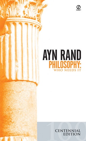 Philosophy : Who Needs It - Ayn Rand Image