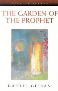 Garden of the Prophet, The - Kahlil Gibran Image