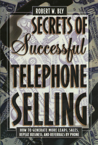 Secrets of Successful Telephone Selling - Robert W. Bly Image