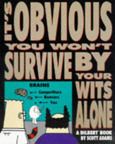 It's Obvious You Won't Survive by Your Wits Alone - Adams Scott Image