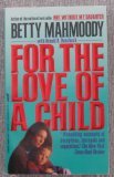 For the Love of a Child - Betty Mahmoody Image