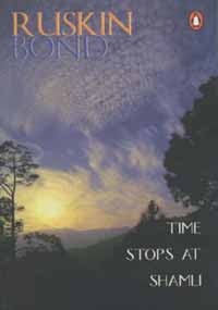 Time Stops at Shamli and Other Stories - Ruskin Bond Image