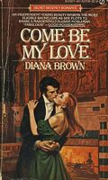 Come Be My Love - Diana Brown  Image