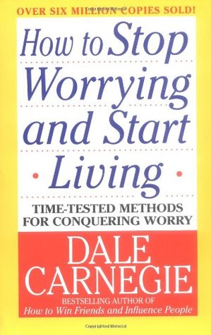 How to Stop Worrying and Start Living - Dale Carnegie  Image