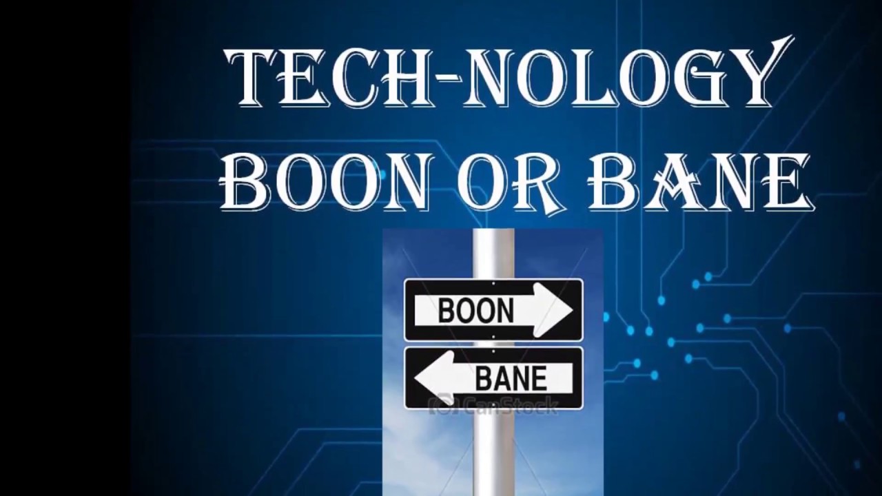 Technology-Boon or Bane Image