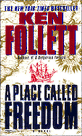 Place Called Freedom - Ken Follett Image