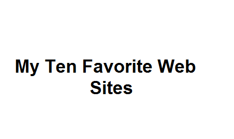 My Ten Favorite Web Sites Image