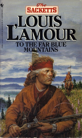 To The Far Blue Mountains - Louis L'Amour Image