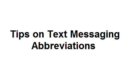 Tips on Text Messaging Abbreviations Image