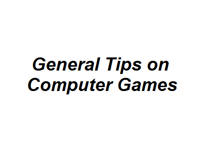 General Tips on Computer Games Image