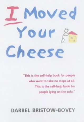 I Moved Your Cheese - Darrel Bristow Image