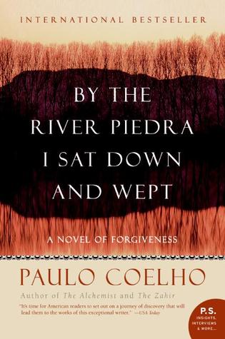 By the River Piedra I Sat Down and Wept - Paulo Coelho Image