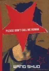 Please Dont Call Me Human - Wang Shuo Image