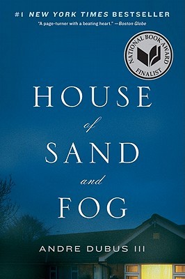 House of Sand and Fog - Andre Dubus Image