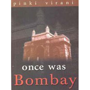 Once Was Bombay - Pinki Virani Image