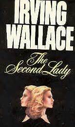 The Second Lady - Irving Wallace Image