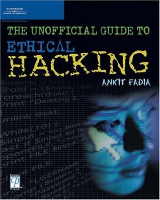 Unofficial Guide to Ethical Hacking, The - Ankit Fadia Image