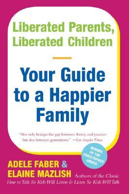 Liberated Parents, Liberated Children - Adele Faber Image