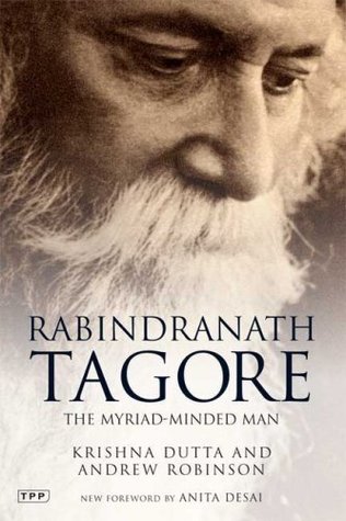 Rabindranath Tagore: The Myriad-Minded Man - Andrew Robinson Image