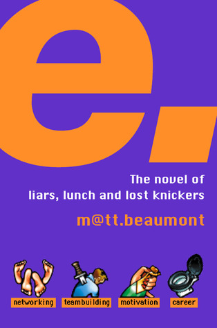 E: A Novel - Matt Beaumont Image