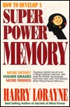 How to Develop a Super Power Memory - Harry Lorayne Image