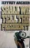 Shall We Tell the President - Jeffrey Archer Image