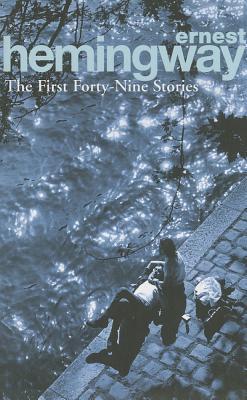 First Fourty-Nine Stories, The - Ernest Hemingway Image